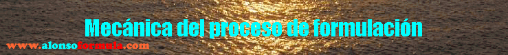 Mec�nica del proceso de formulaci�n