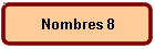 Nombres 8