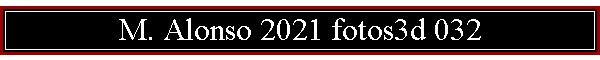M. Alonso 2021 fotos3d 032