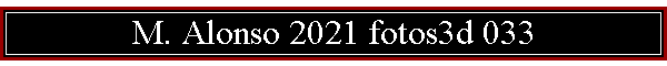 M. Alonso 2021 fotos3d 033