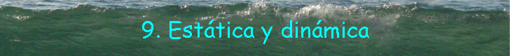 9. Esttica y dinmica