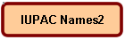 IUPAC Names2