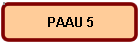 PAAU 5