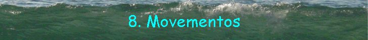 8. Movementos