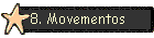 8. Movementos
