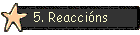 5. Reaccins