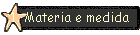 1. Materia e medida