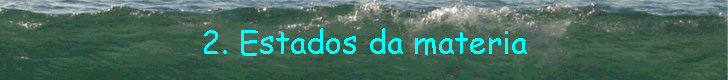 2. Estados da materia