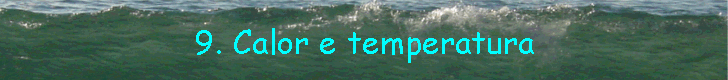 9. Calor e temperatura