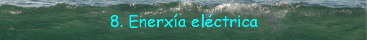 8. Enerxa elctrica