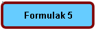 Formulak 5