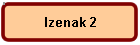 Izenak 2