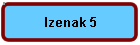 Izenak 5