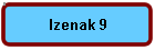 Izenak 9