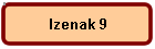 Izenak 9
