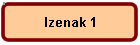 Izenak 1