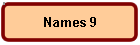 Names 9