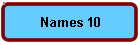 Names 10