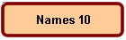 Names 10