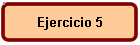 Ejercicio 5
